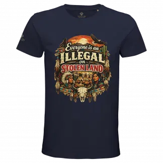 Everyone Is an Illegal on Stolen Land T-Shirt