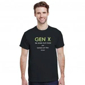 Gen X We Drank From Hoses Tee