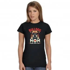 Bulldog Mom – Handle With Treats T-Shirt