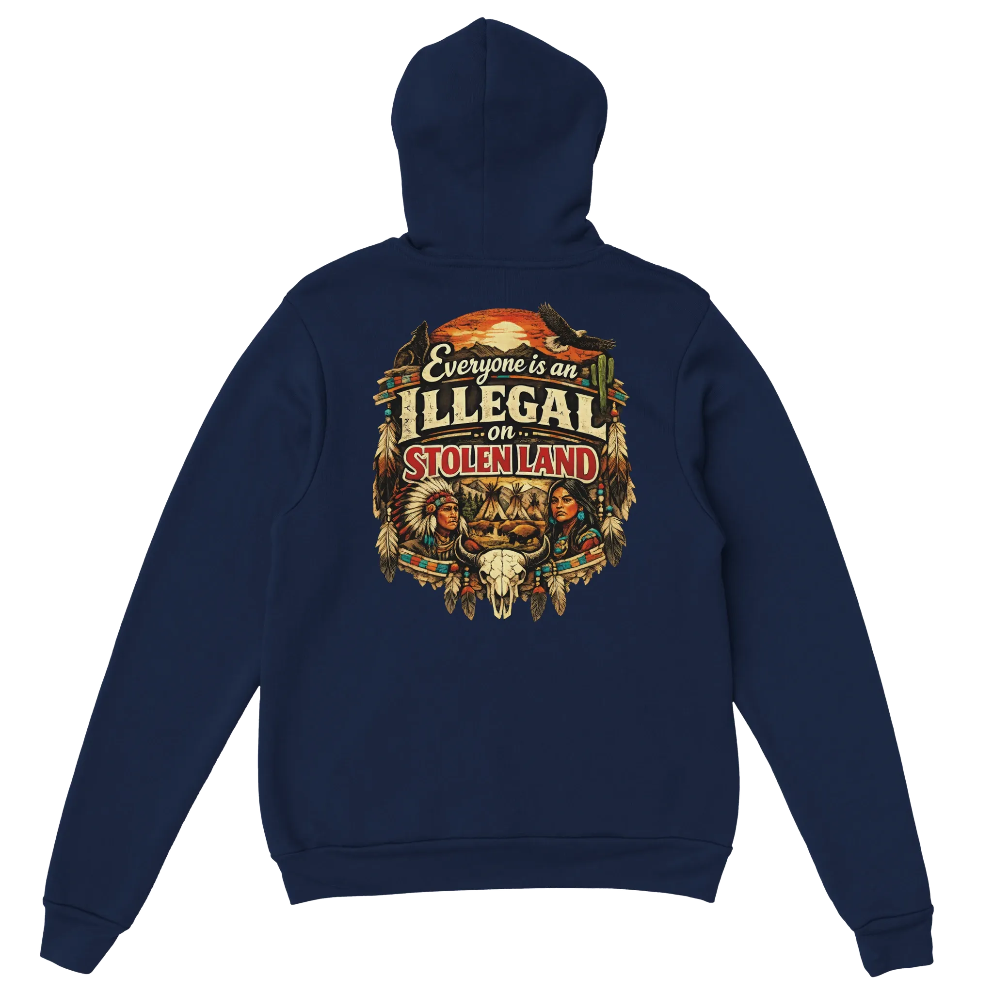 Everyone Is an Illegal on Stolen Land Hoodie