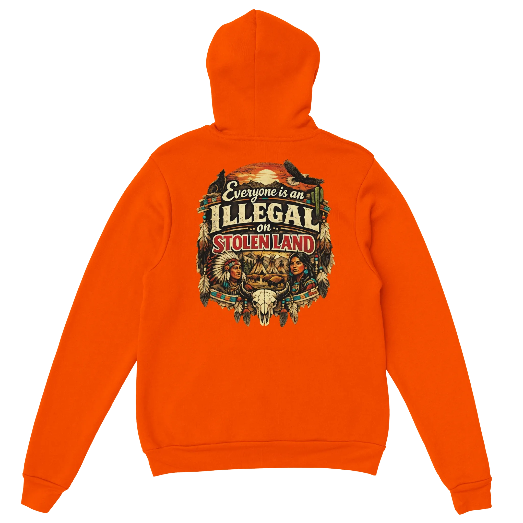 Everyone Is an Illegal on Stolen Land Hoodie