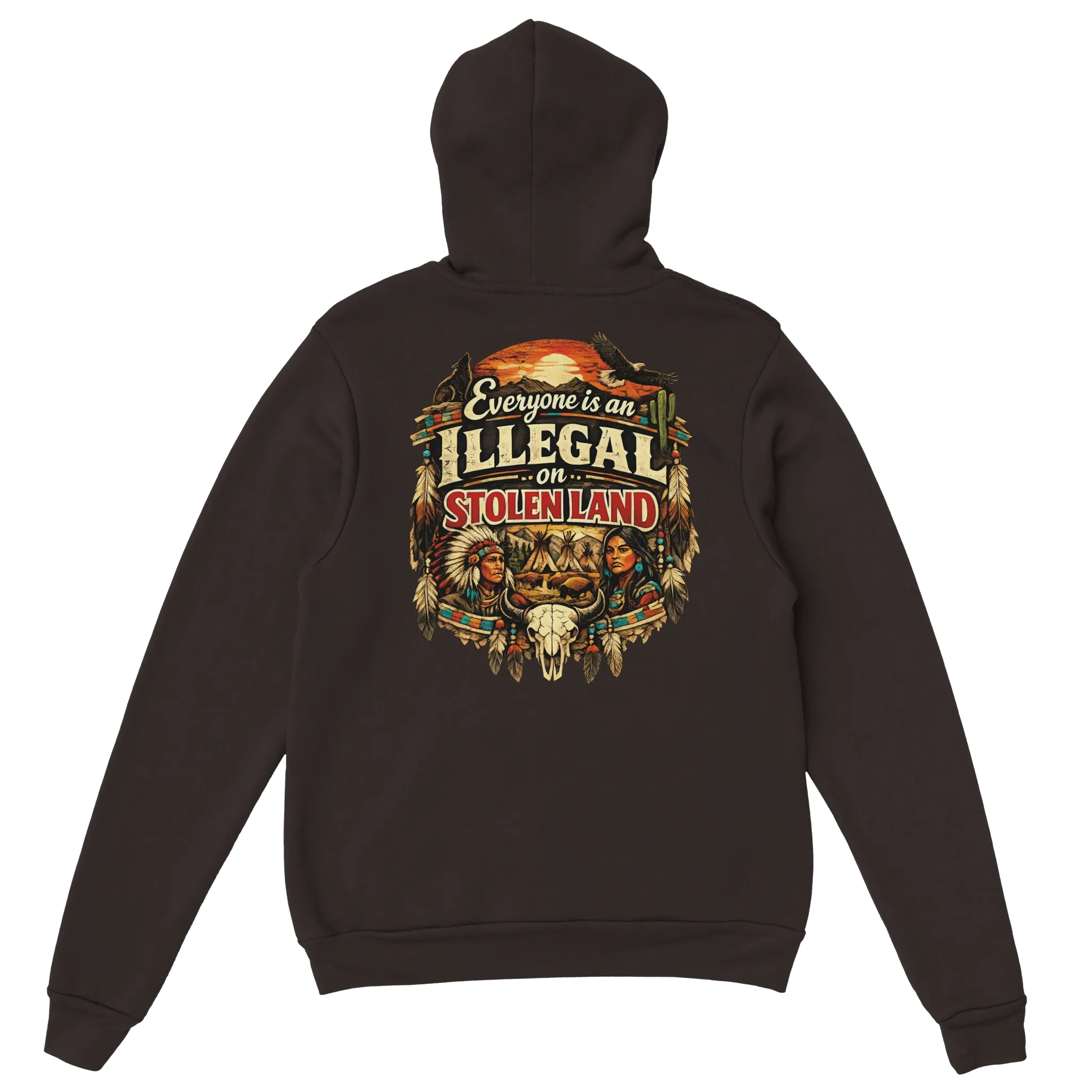 Everyone Is an Illegal on Stolen Land Hoodie