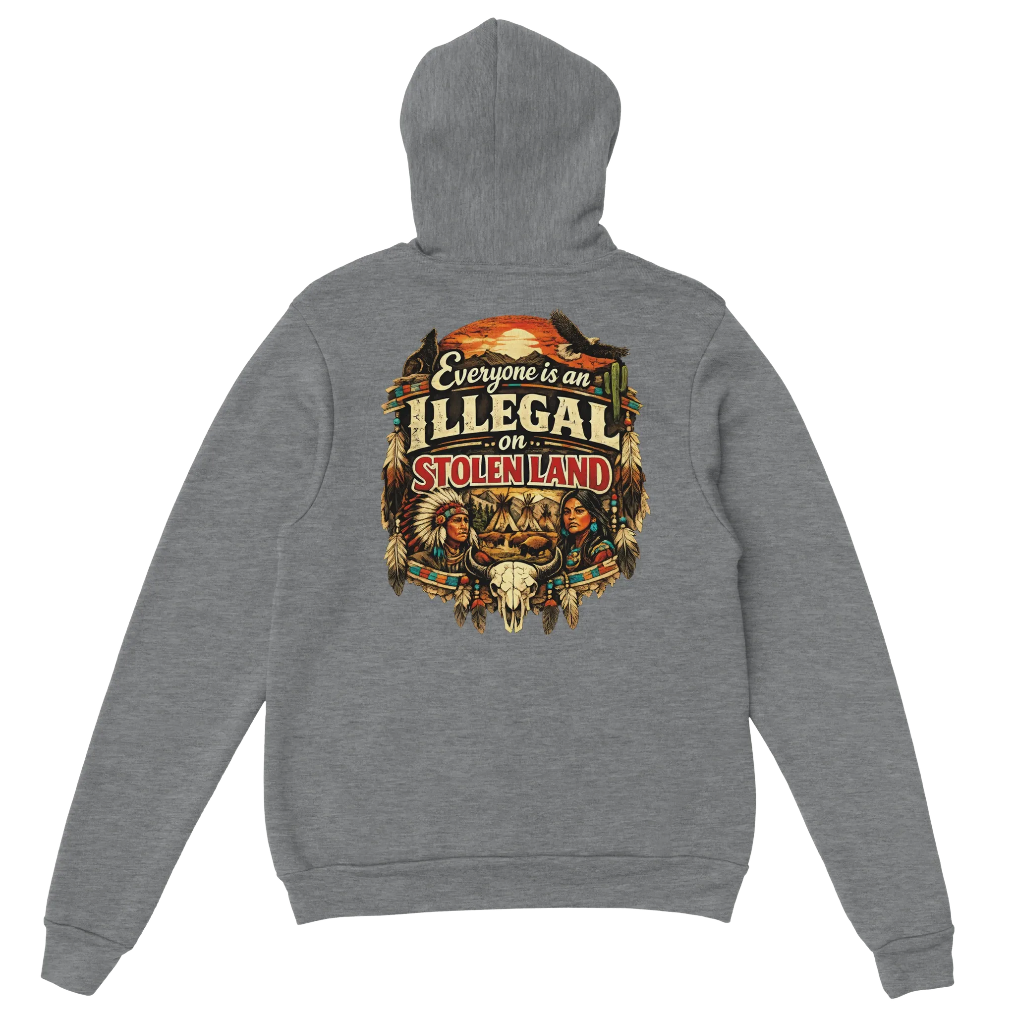 Everyone Is an Illegal on Stolen Land Hoodie