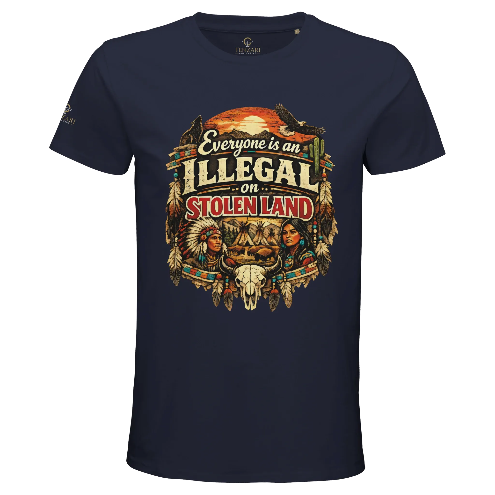 Everyone Is an Illegal on Stolen Land T-Shirt